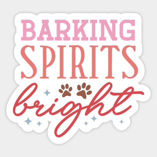 Barking Spirits Bright Sticker